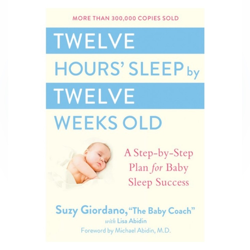 ❤️ 2/$10 Twelve Hours' Sleep by Twelve Weeks Old (Hardcover)